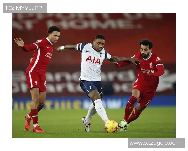 利物浦与热刺激战正酣赛果揭晓双方表现精彩引发热议